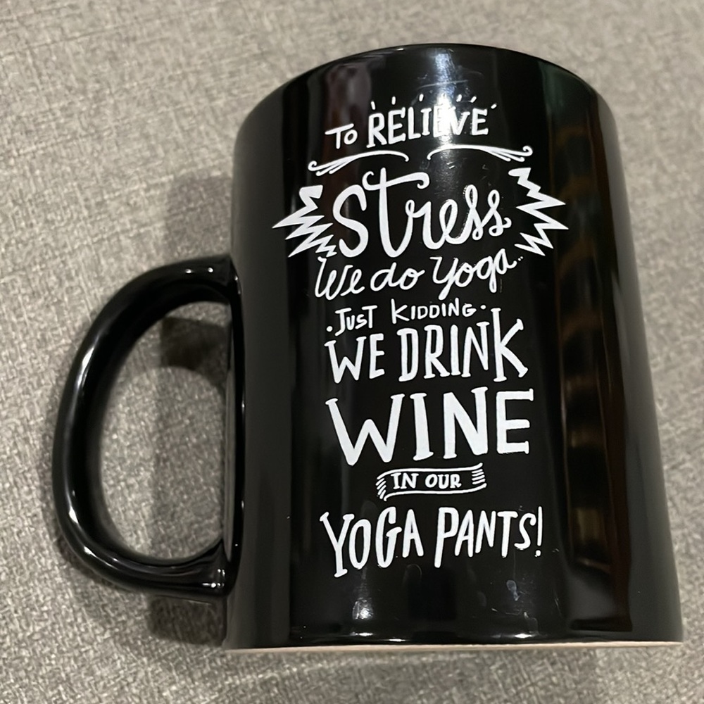 Primitives By Kathy To Relieve Stress We Do Yoga Just Kidding We Drink Wine Yoga